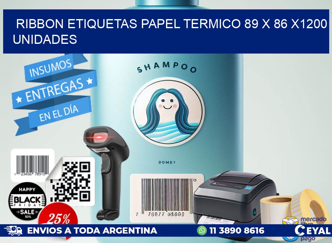 RIBBON ETIQUETAS PAPEL TERMICO 89 x 86 X1200 UNIDADES