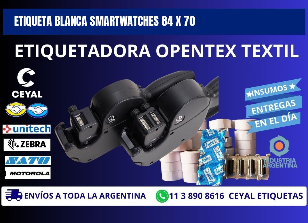 ETIQUETA BLANCA SMARTWATCHES 84 x 70