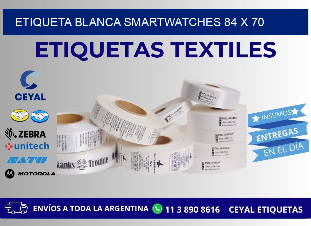 ETIQUETA BLANCA SMARTWATCHES 84 x 70