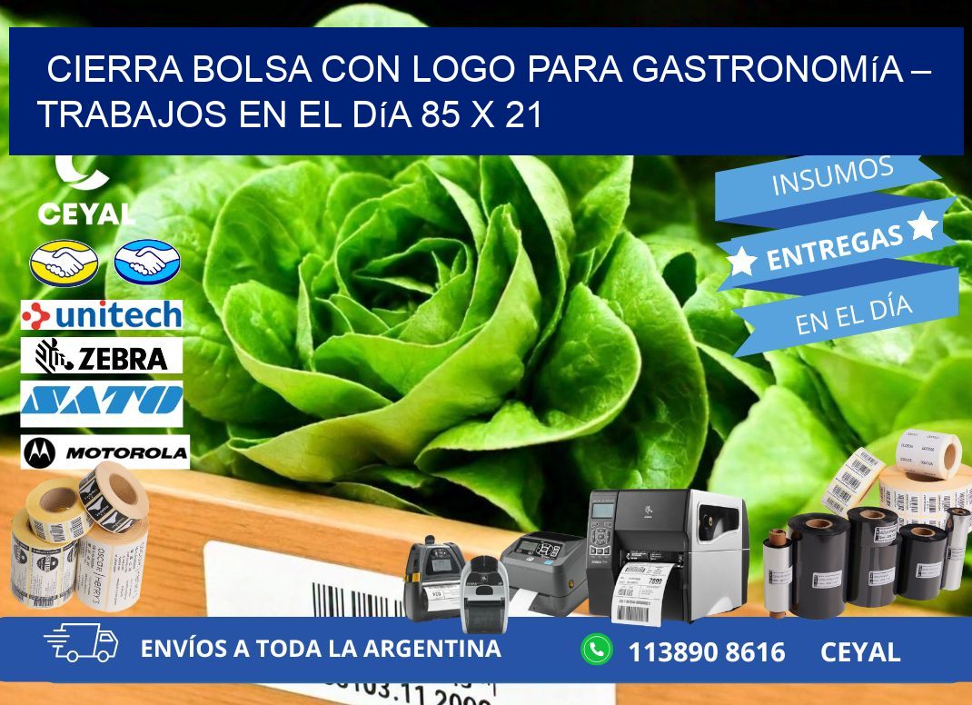 Cierra bolsa con logo para gastronomía – Trabajos en el día 85 x 21