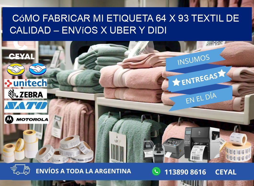 Cómo fabricar mi Etiqueta 64 x 93 textil de calidad – Envíos x Uber y DiDi