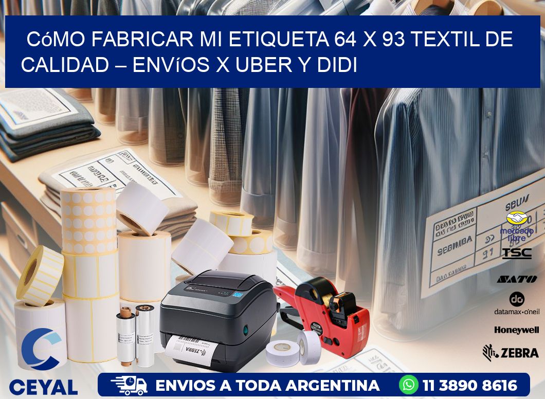 Cómo fabricar mi Etiqueta 64 x 93 textil de calidad – Envíos x Uber y DiDi