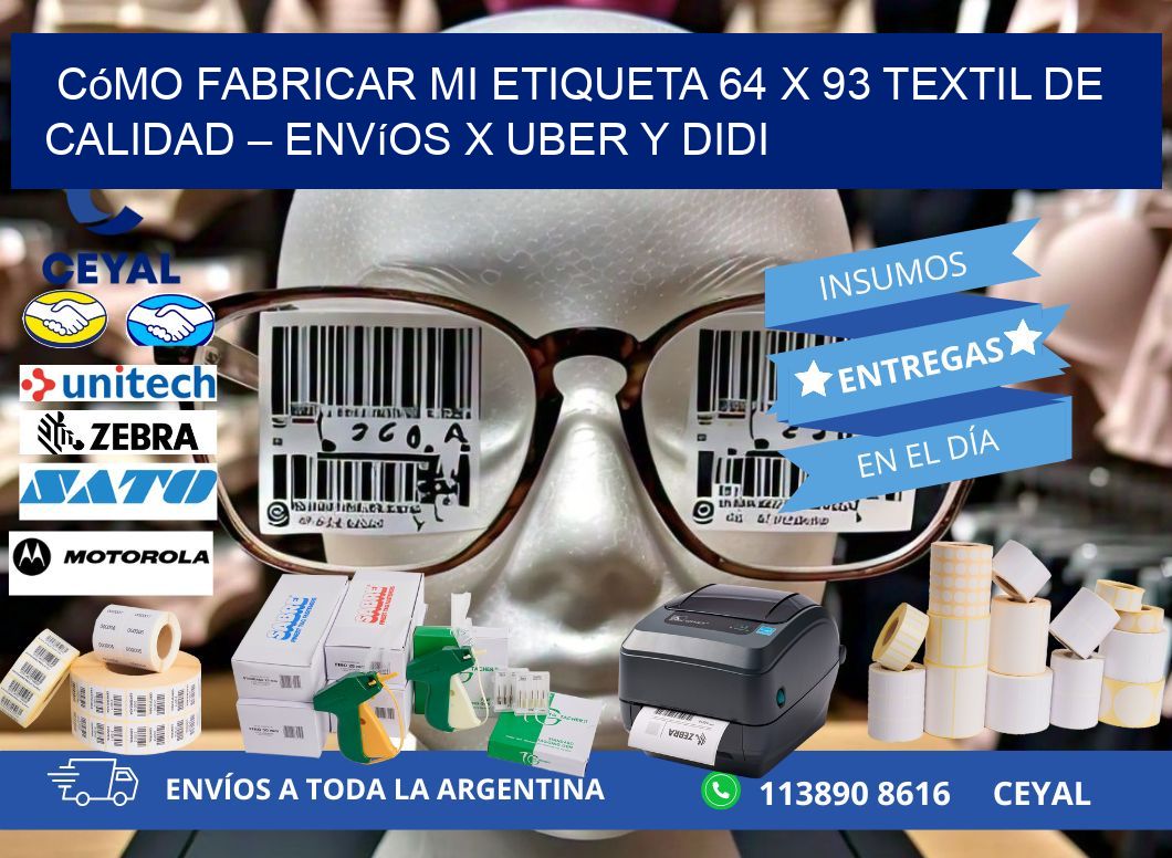 Cómo fabricar mi Etiqueta 64 x 93 textil de calidad – Envíos x Uber y DiDi