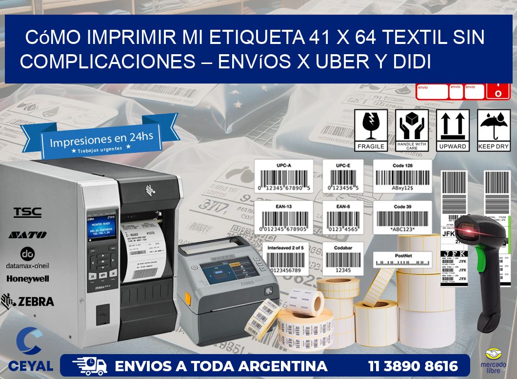 Cómo imprimir mi Etiqueta 41 x 64 textil sin complicaciones – Envíos x Uber y DiDi