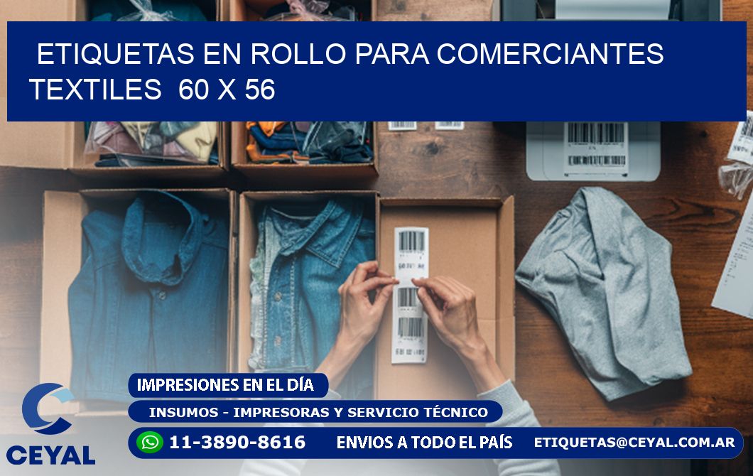 ETIQUETAS EN ROLLO PARA COMERCIANTES TEXTILES  60 x 56