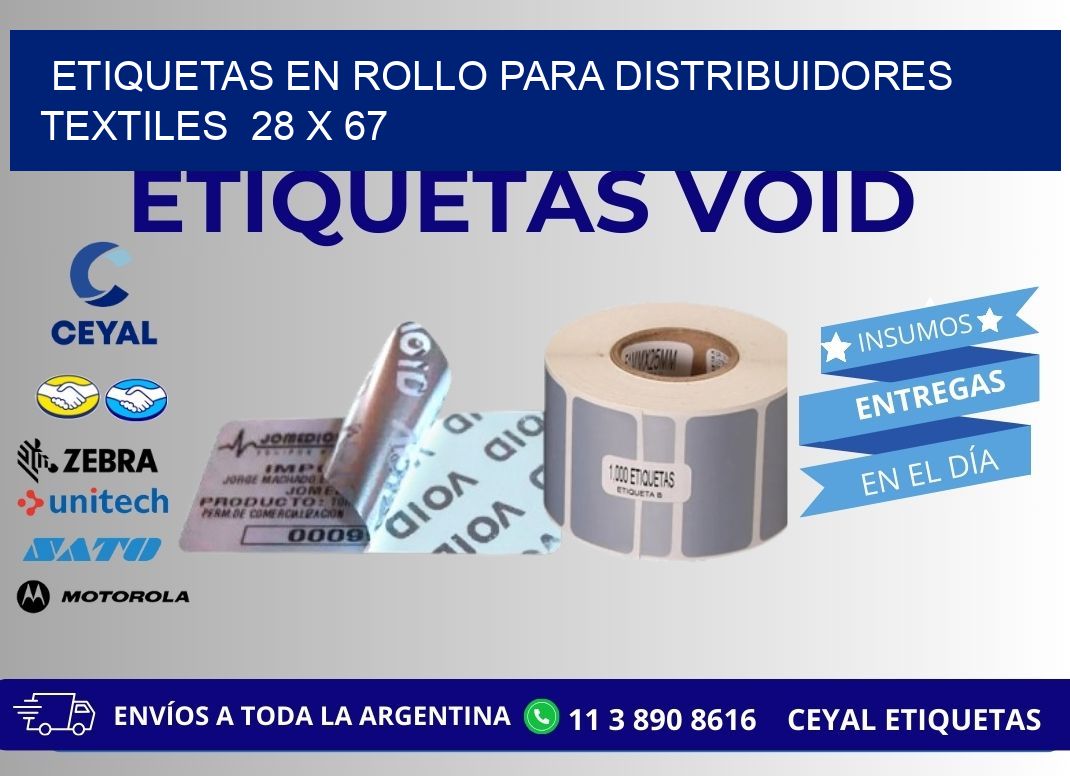 ETIQUETAS EN ROLLO PARA DISTRIBUIDORES TEXTILES  28 x 67