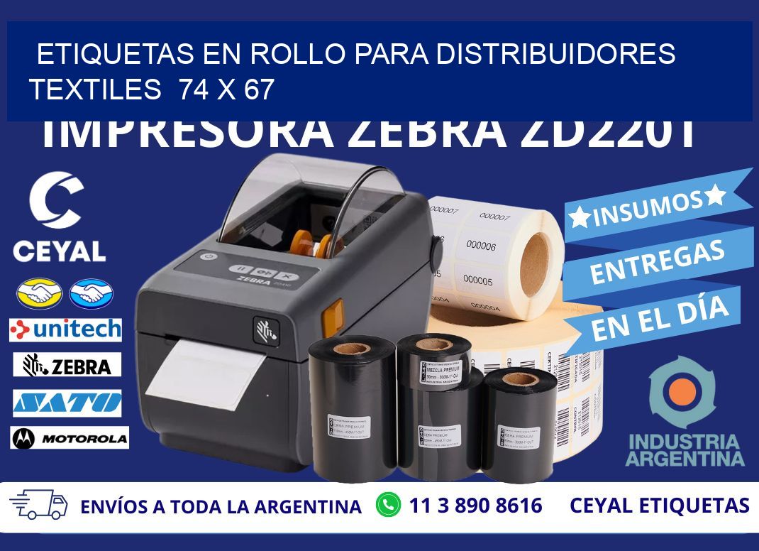 ETIQUETAS EN ROLLO PARA DISTRIBUIDORES TEXTILES  74 x 67