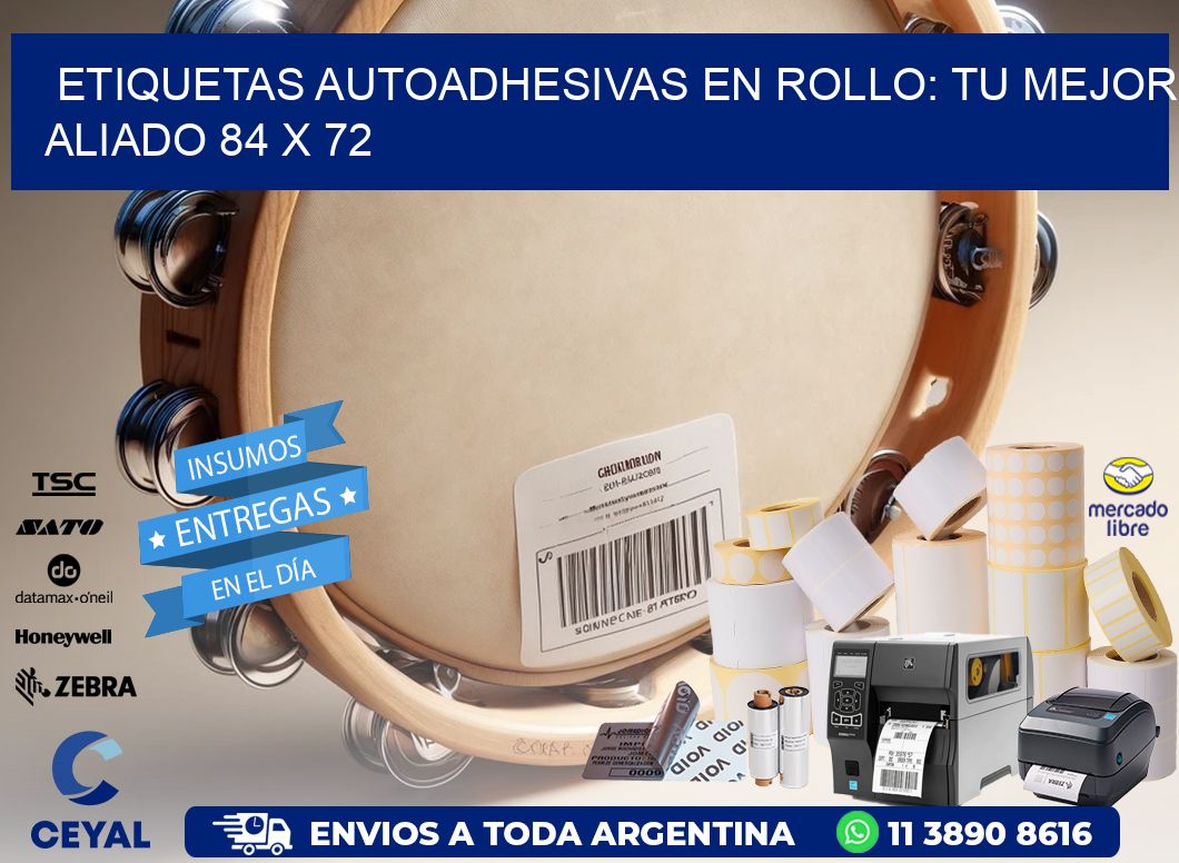 Etiquetas Autoadhesivas en Rollo: Tu Mejor Aliado 84 x 72