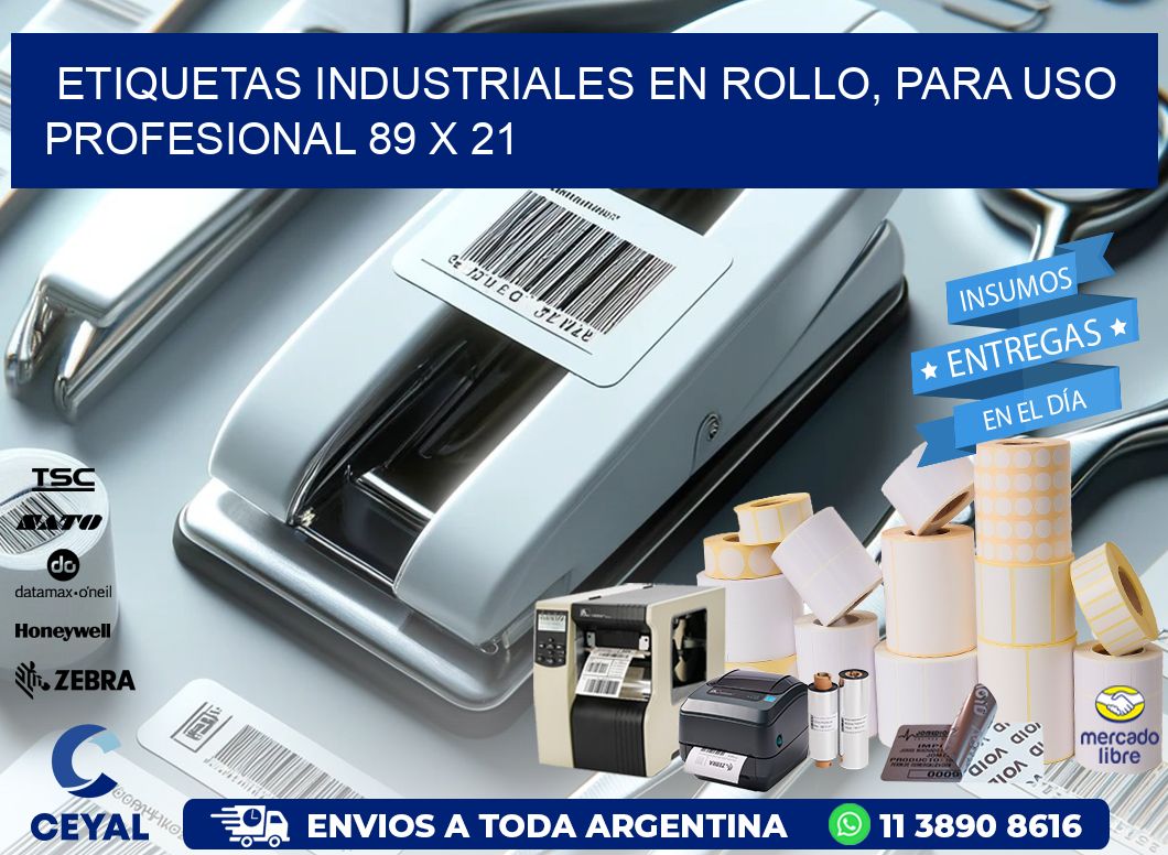 Etiquetas Industriales en Rollo, Para Uso Profesional 89 x 21