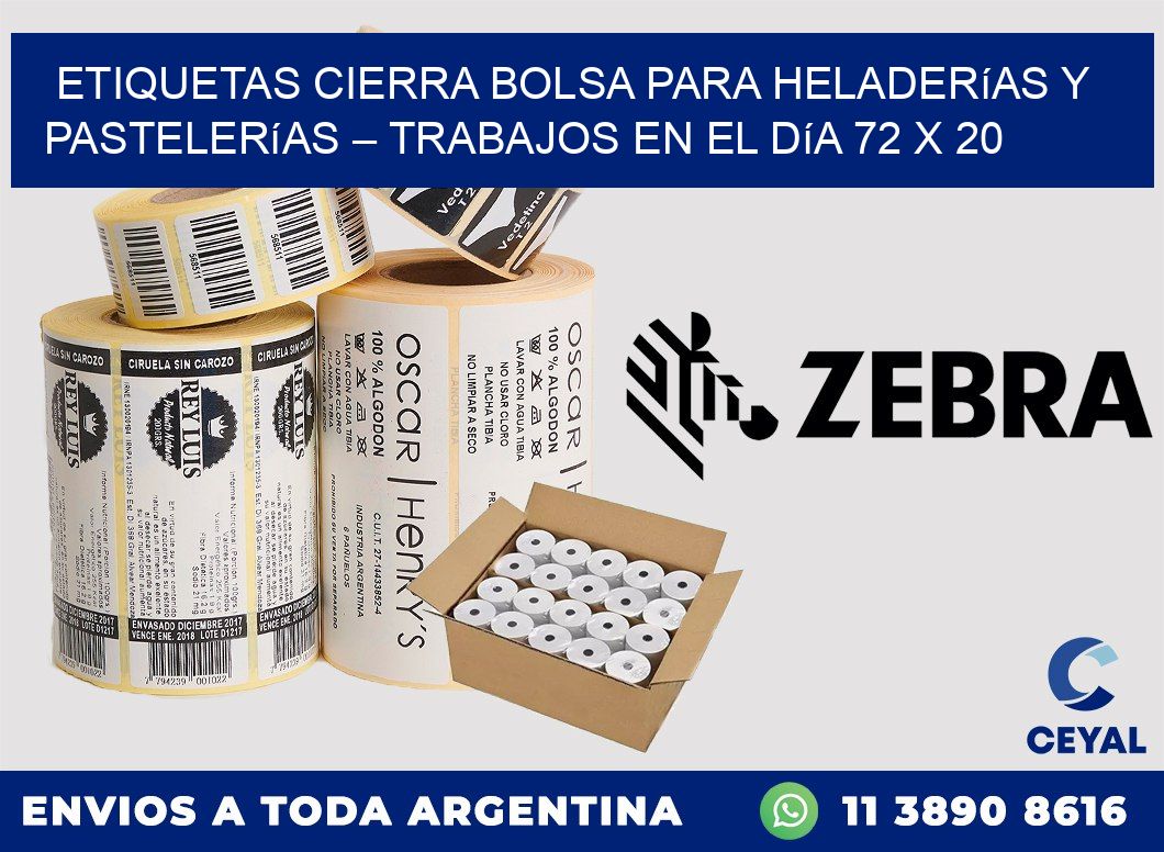 Etiquetas cierra bolsa para heladerías y pastelerías – Trabajos en el día 72 x 20