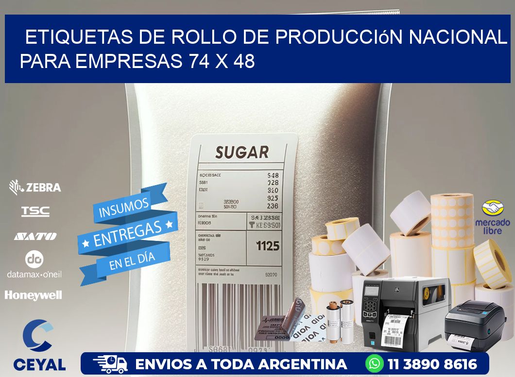 Etiquetas de Rollo de Producción Nacional para Empresas 74 x 48