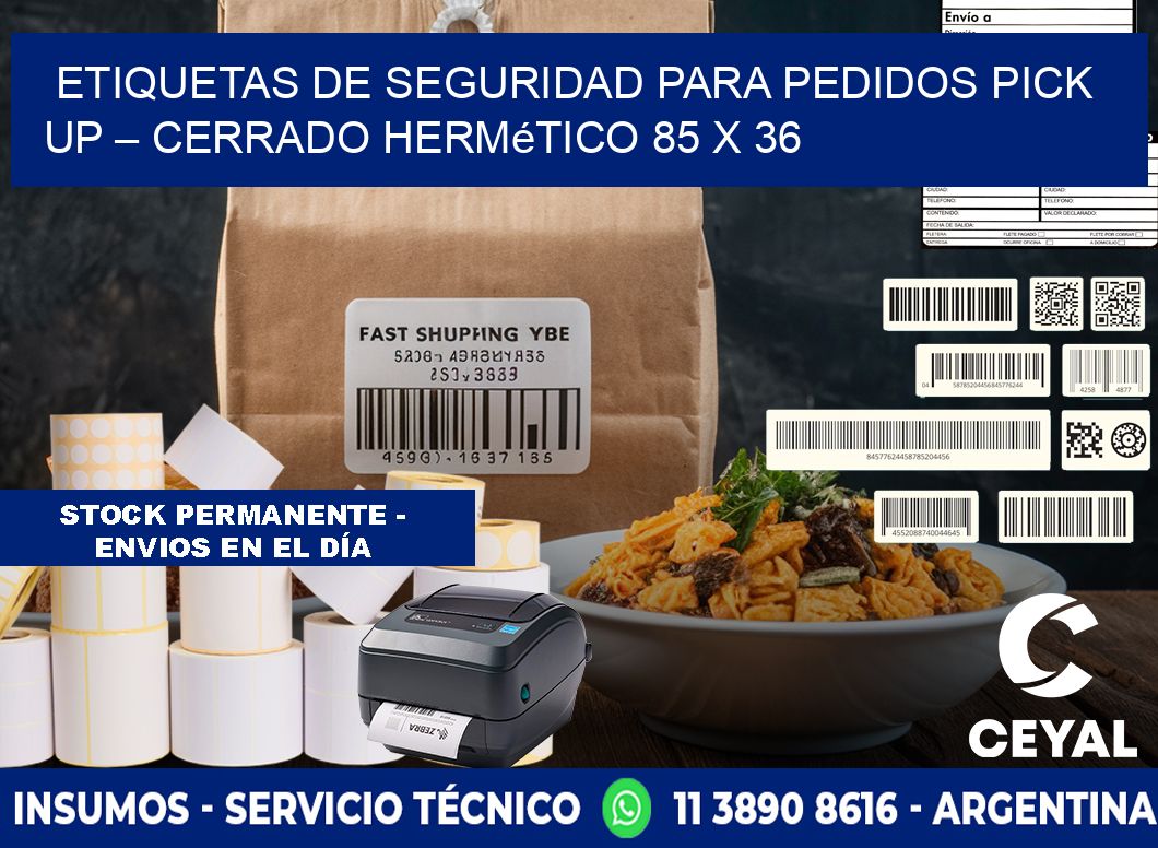 Etiquetas de seguridad para pedidos pick up – Cerrado hermético 85 x 36