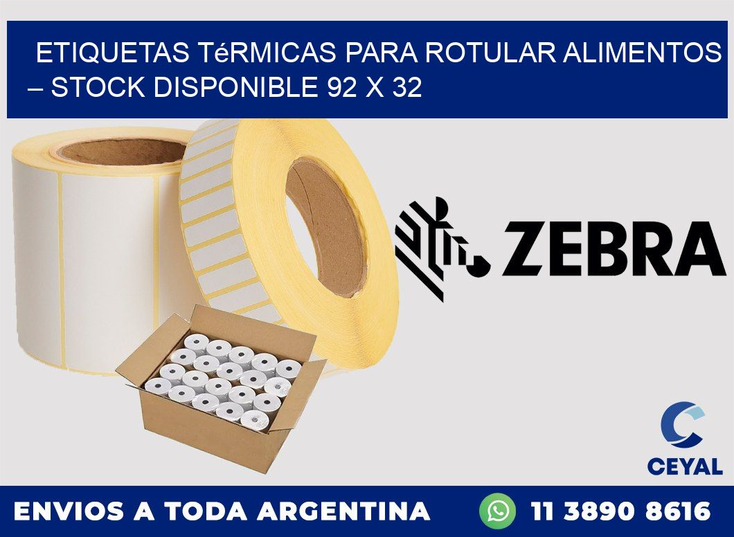 Etiquetas térmicas para rotular alimentos – Stock disponible 92 x 32