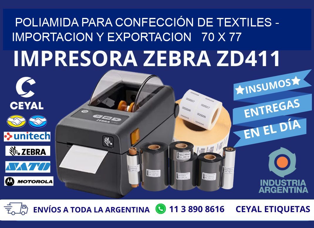 POLIAMIDA PARA CONFECCIÓN DE TEXTILES - IMPORTACION Y EXPORTACION   70 x 77