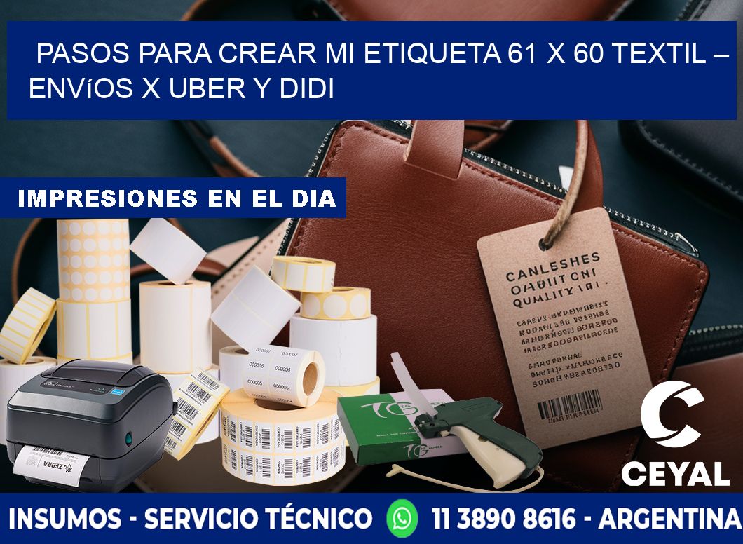 Pasos para crear mi Etiqueta 61 x 60 textil – Envíos x Uber y DiDi