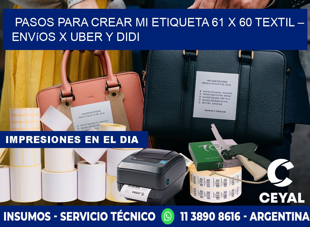 Pasos para crear mi Etiqueta 61 x 60 textil – Envíos x Uber y DiDi