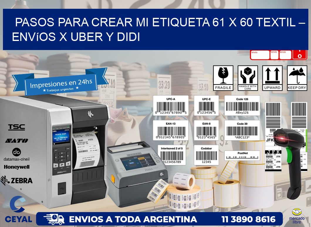 Pasos para crear mi Etiqueta 61 x 60 textil – Envíos x Uber y DiDi