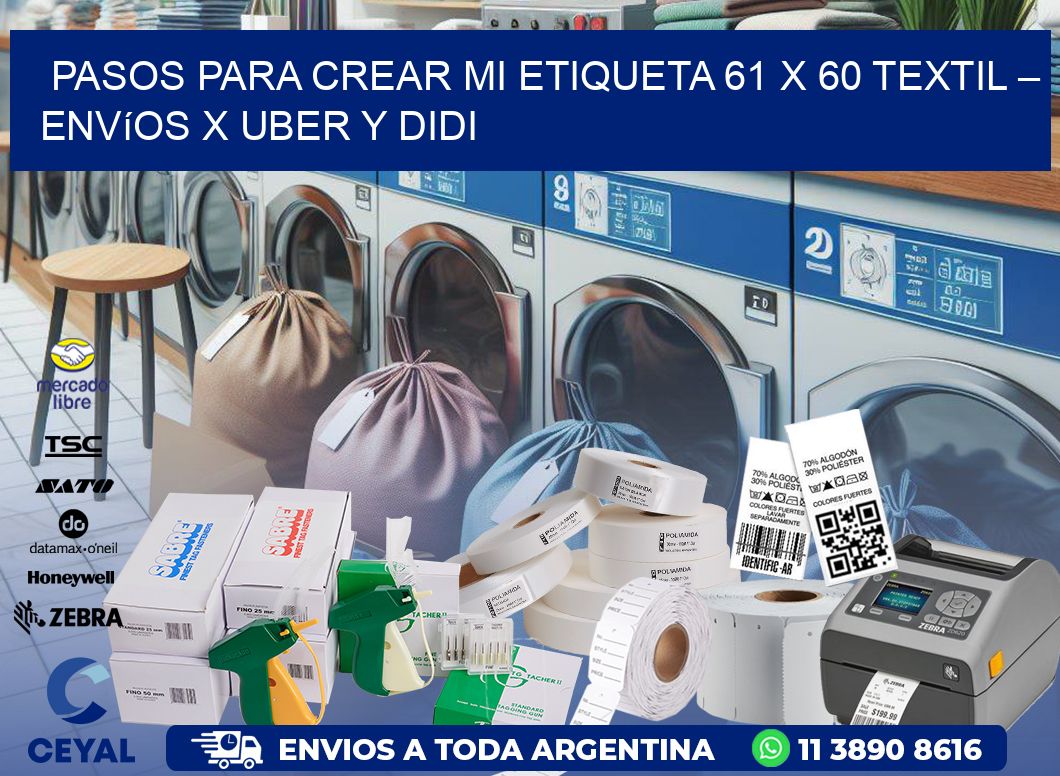 Pasos para crear mi Etiqueta 61 x 60 textil – Envíos x Uber y DiDi