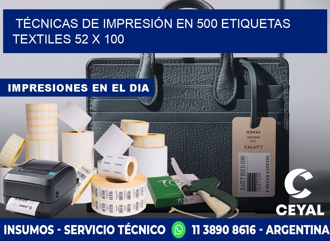 TÉCNICAS DE IMPRESIÓN EN 500 ETIQUETAS TEXTILES 52 x 100