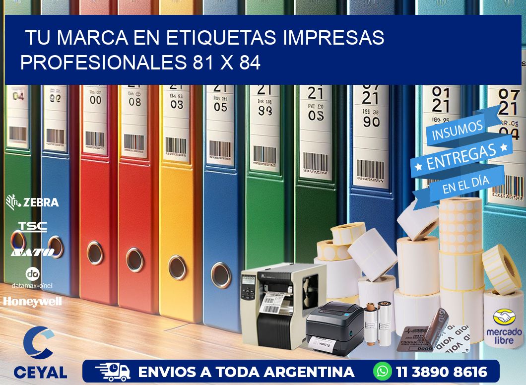 Tu Marca en Etiquetas Impresas Profesionales 81 x 84
