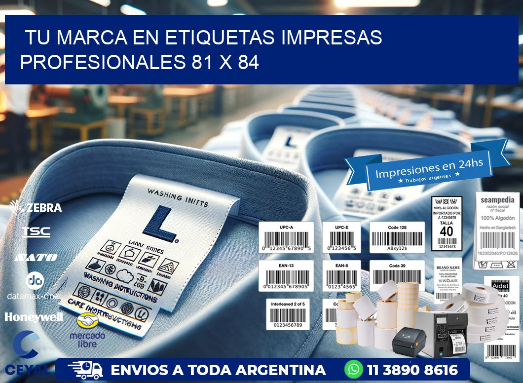 Tu Marca en Etiquetas Impresas Profesionales 81 x 84