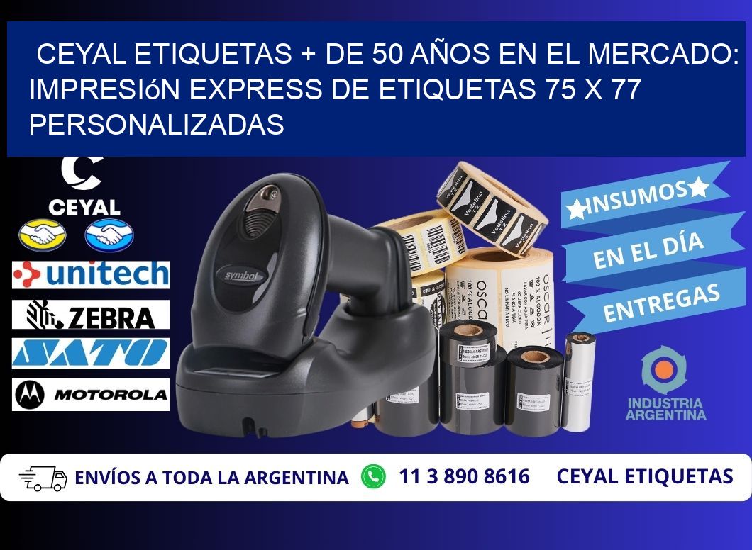 CEYAL ETIQUETAS + DE 50 AÑOS EN EL MERCADO: Impresión Express de Etiquetas 75 x 77 Personalizadas