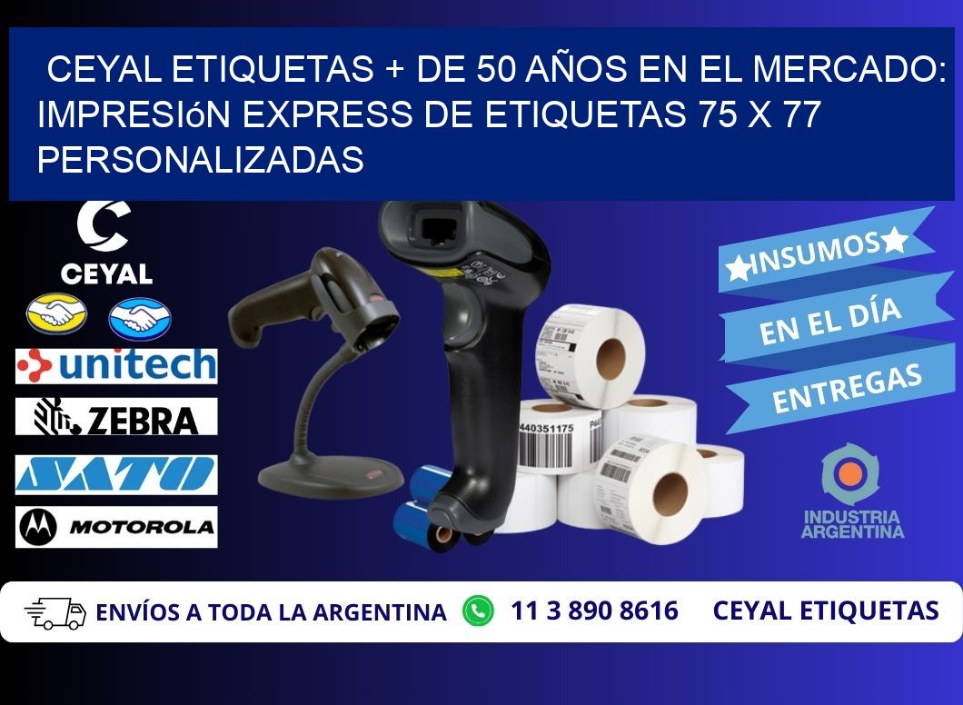 CEYAL ETIQUETAS + DE 50 AÑOS EN EL MERCADO: Impresión Express de Etiquetas 75 x 77 Personalizadas