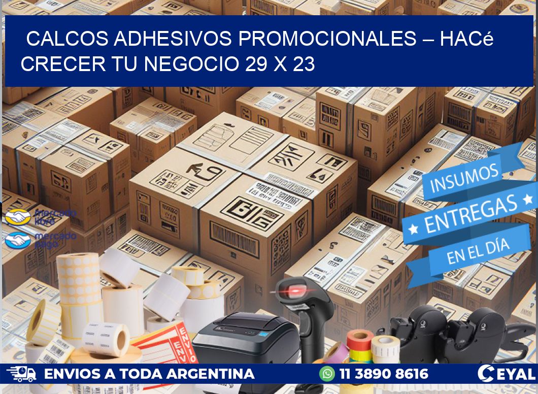 Calcos Adhesivos Promocionales – Hacé Crecer Tu Negocio 29 x 23