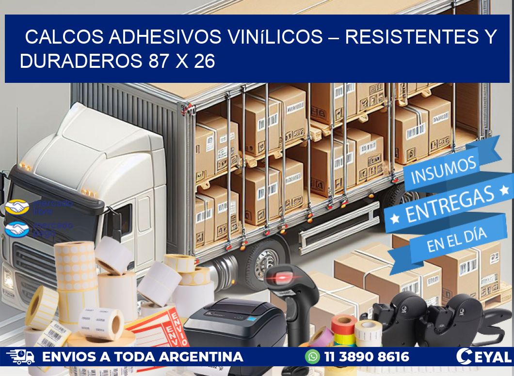 Calcos Adhesivos Vinílicos – Resistentes y Duraderos 87 x 26