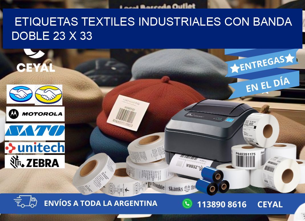 ETIQUETAS TEXTILES INDUSTRIALES CON BANDA DOBLE 23 x 33