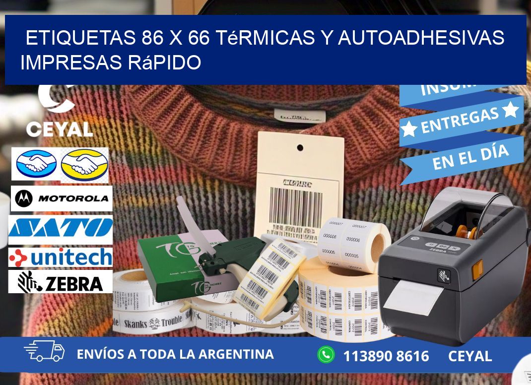 Etiquetas 86 x 66 Térmicas y Autoadhesivas Impresas Rápido