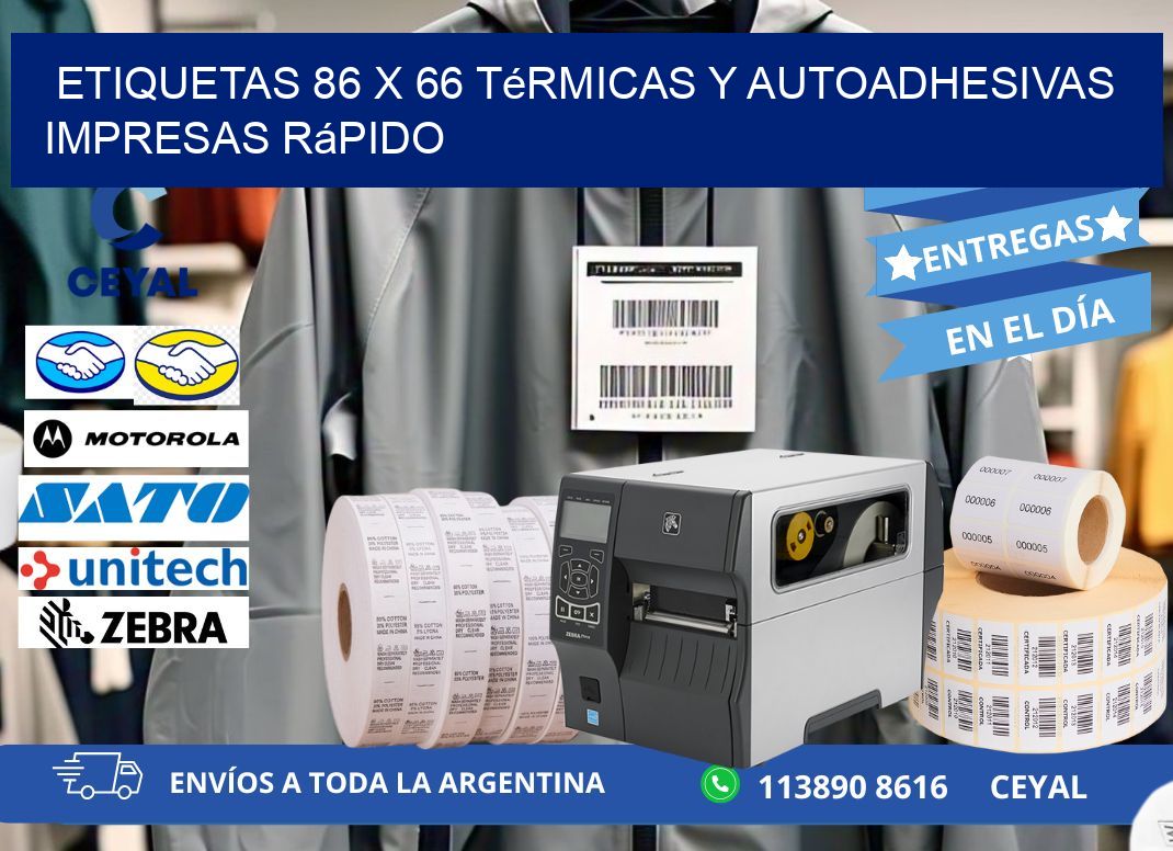 Etiquetas 86 x 66 Térmicas y Autoadhesivas Impresas Rápido