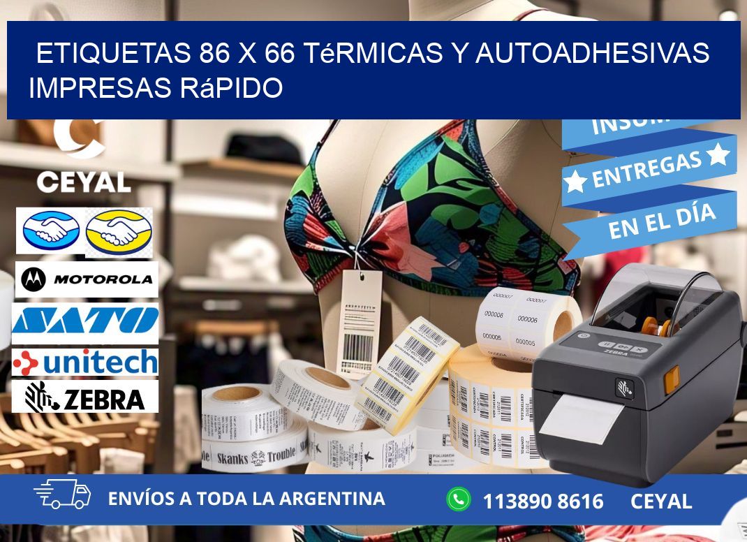 Etiquetas 86 x 66 Térmicas y Autoadhesivas Impresas Rápido