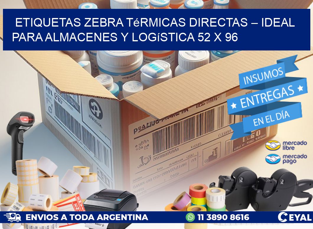 Etiquetas Zebra Térmicas Directas – Ideal para Almacenes y Logística 52 x 96