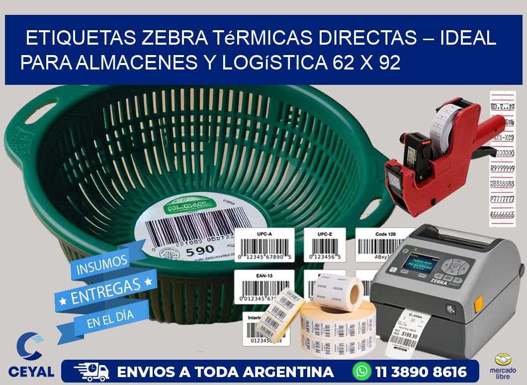 Etiquetas Zebra Térmicas Directas – Ideal para Almacenes y Logística 62 x 92