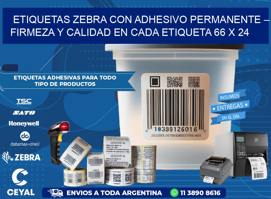 Etiquetas Zebra con Adhesivo Permanente – Firmeza y Calidad en Cada Etiqueta 66 x 24