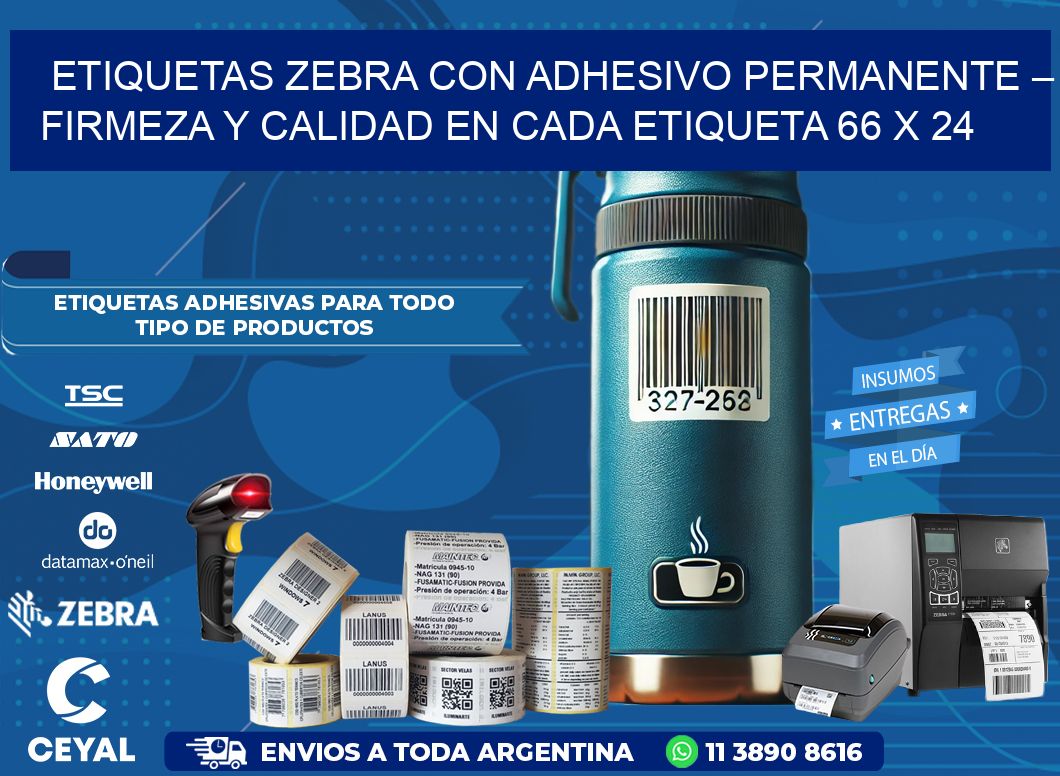 Etiquetas Zebra con Adhesivo Permanente – Firmeza y Calidad en Cada Etiqueta 66 x 24