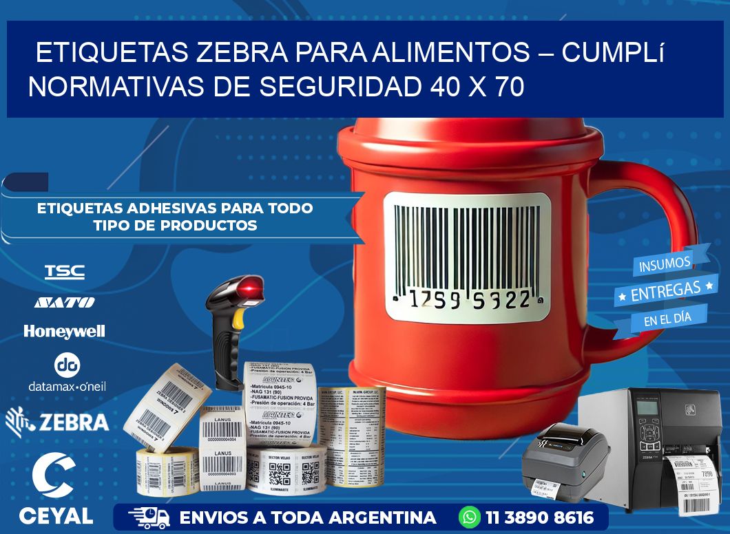 Etiquetas Zebra para Alimentos – Cumplí Normativas de Seguridad 40 x 70