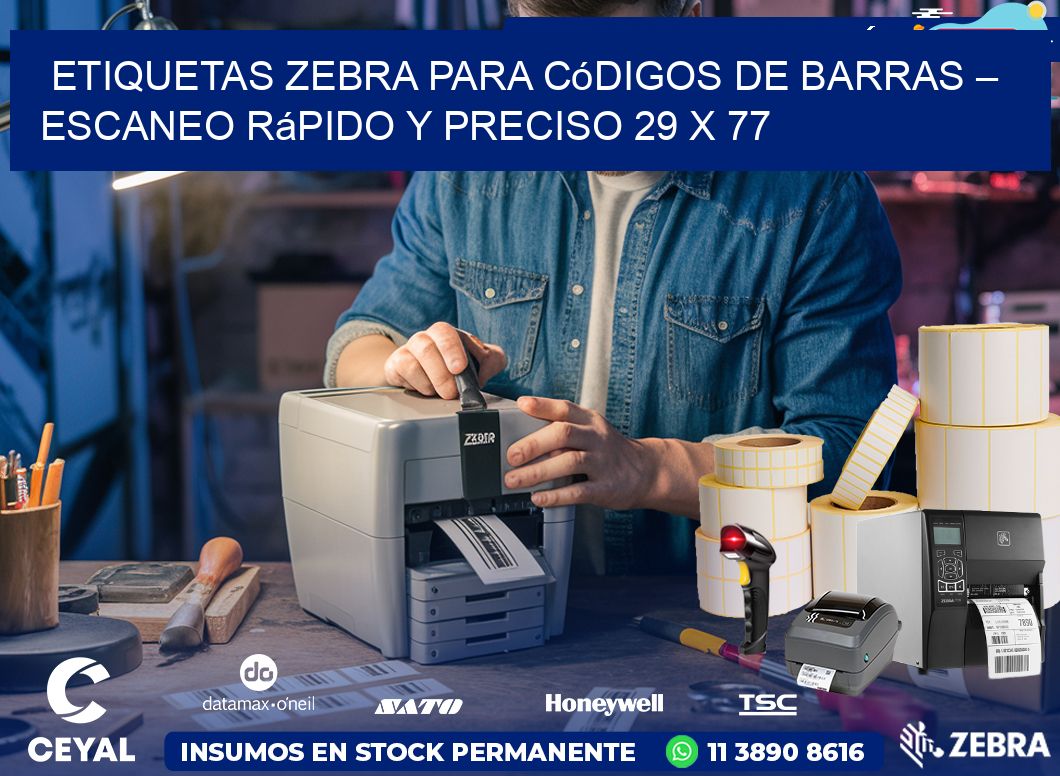 Etiquetas Zebra para Códigos de Barras – Escaneo Rápido y Preciso 29 x 77