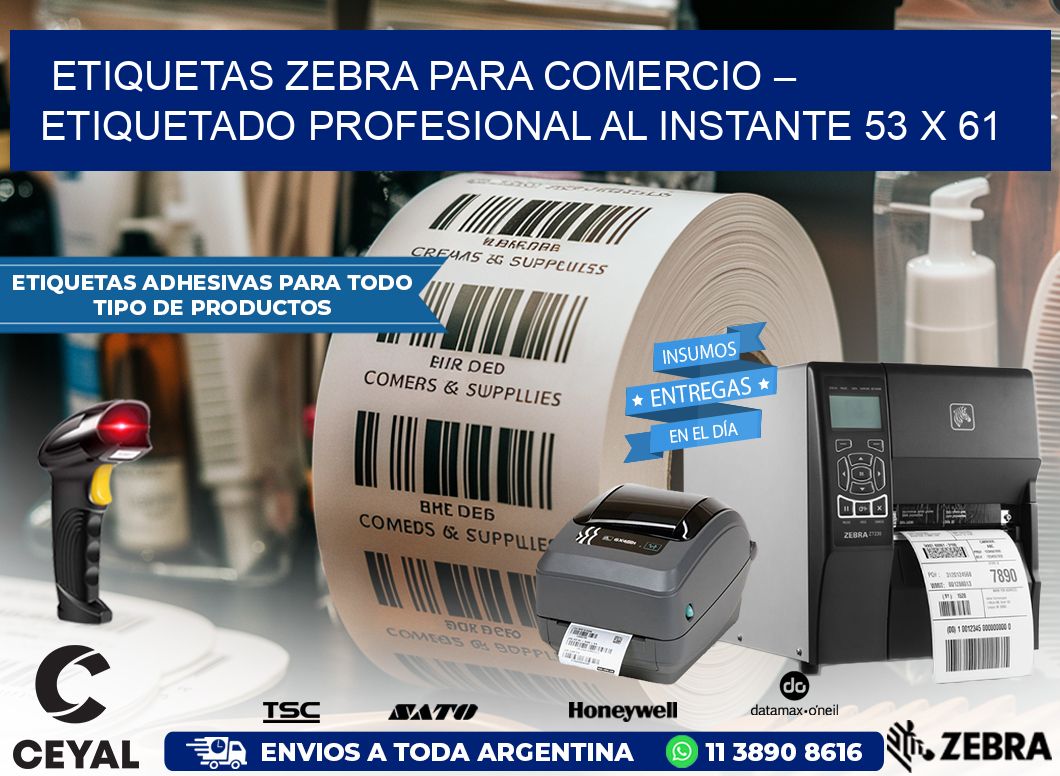 Etiquetas Zebra para Comercio – Etiquetado Profesional al Instante 53 x 61