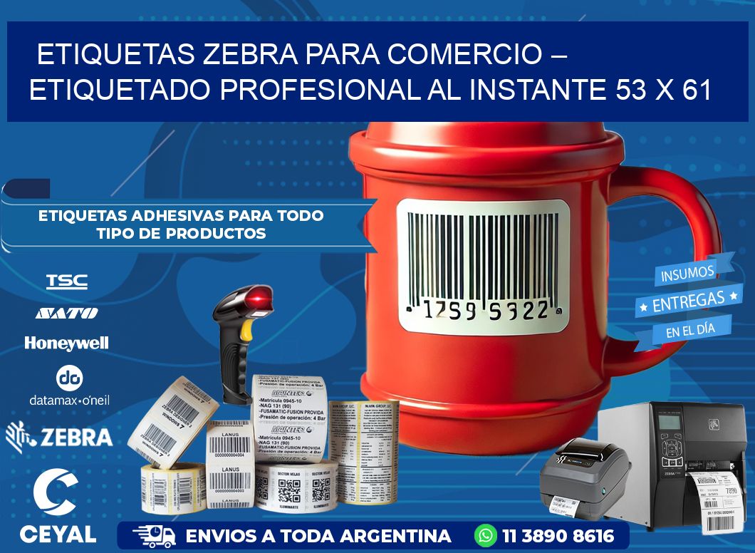 Etiquetas Zebra para Comercio – Etiquetado Profesional al Instante 53 x 61