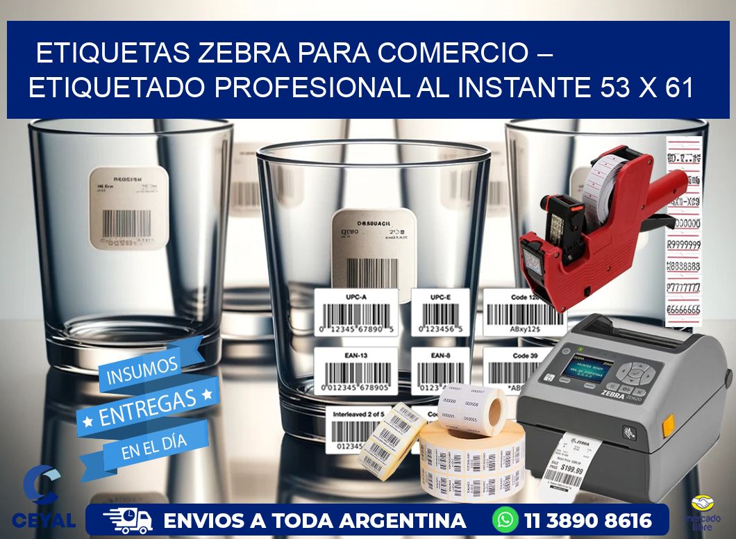 Etiquetas Zebra para Comercio – Etiquetado Profesional al Instante 53 x 61