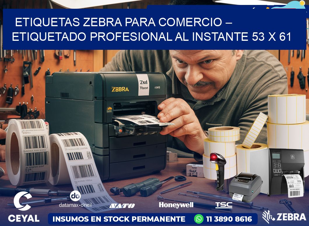 Etiquetas Zebra para Comercio – Etiquetado Profesional al Instante 53 x 61