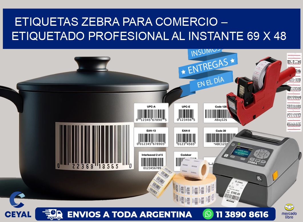 Etiquetas Zebra para Comercio – Etiquetado Profesional al Instante 69 x 48