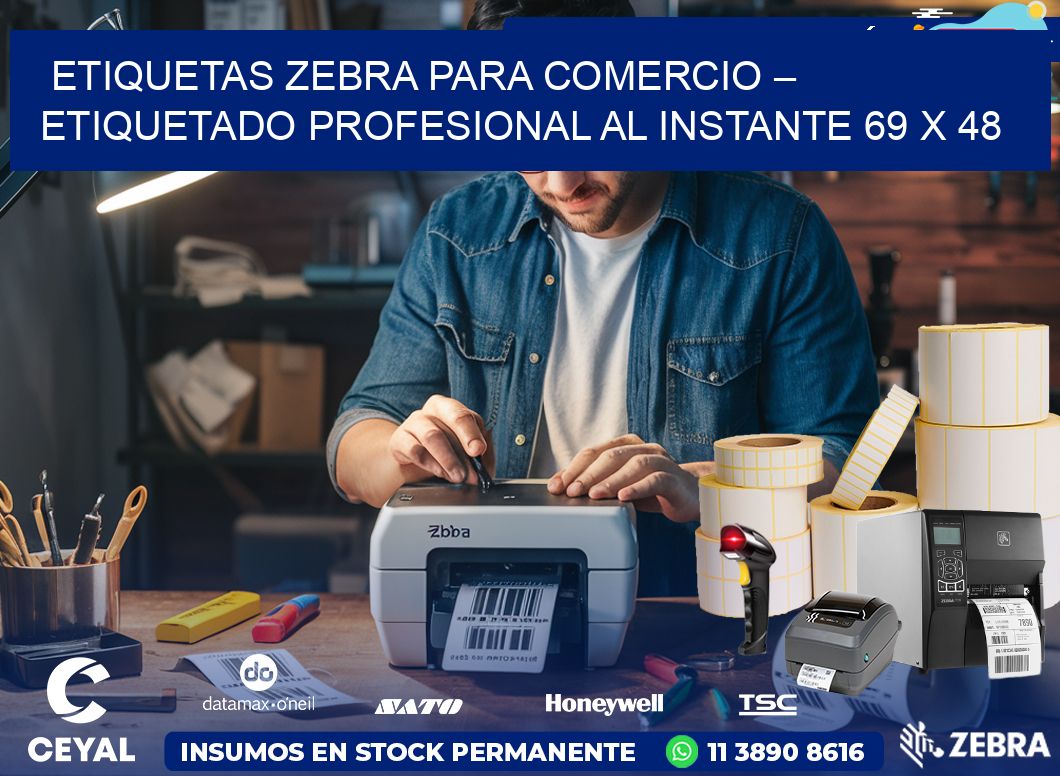 Etiquetas Zebra para Comercio – Etiquetado Profesional al Instante 69 x 48