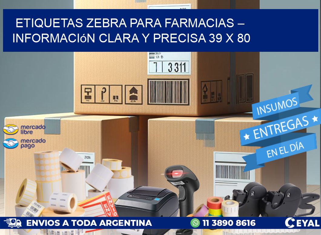 Etiquetas Zebra para Farmacias – Información Clara y Precisa 39 x 80