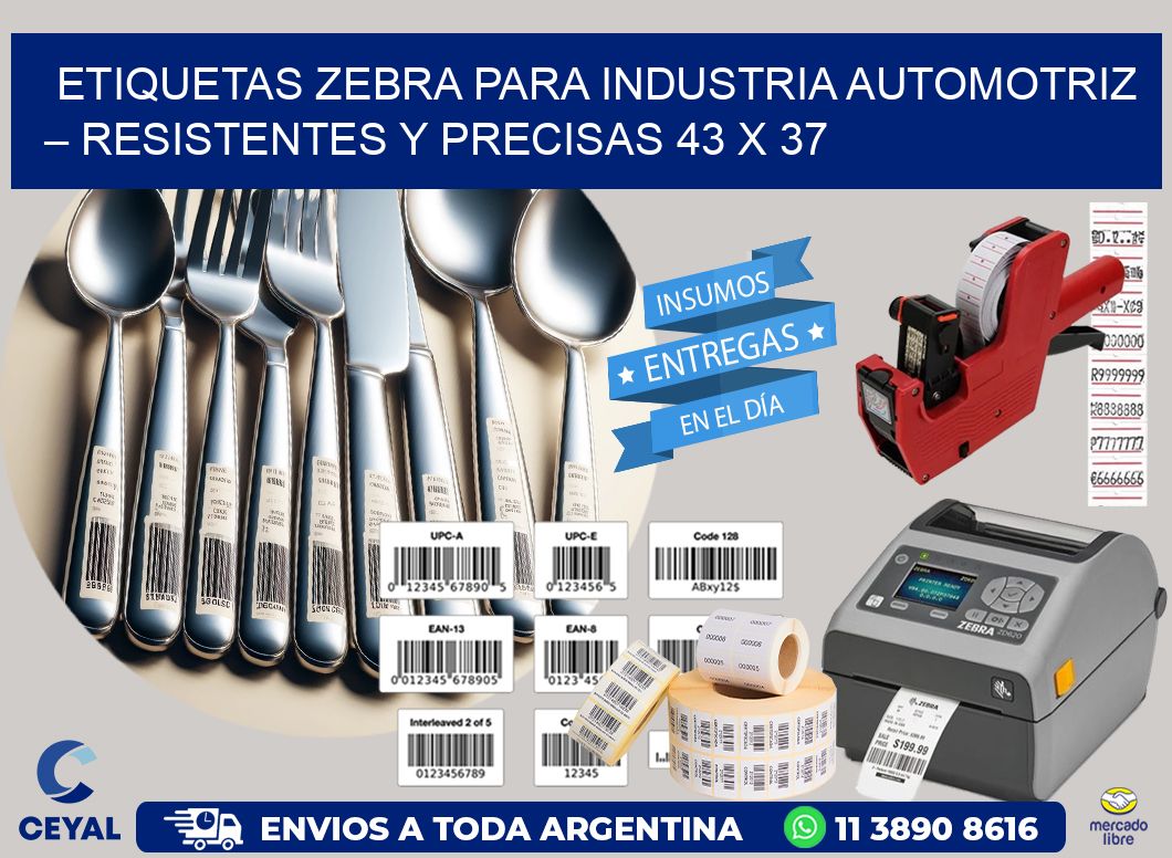 Etiquetas Zebra para Industria Automotriz – Resistentes y Precisas 43 x 37