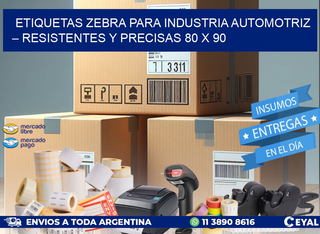 Etiquetas Zebra para Industria Automotriz – Resistentes y Precisas 80 x 90