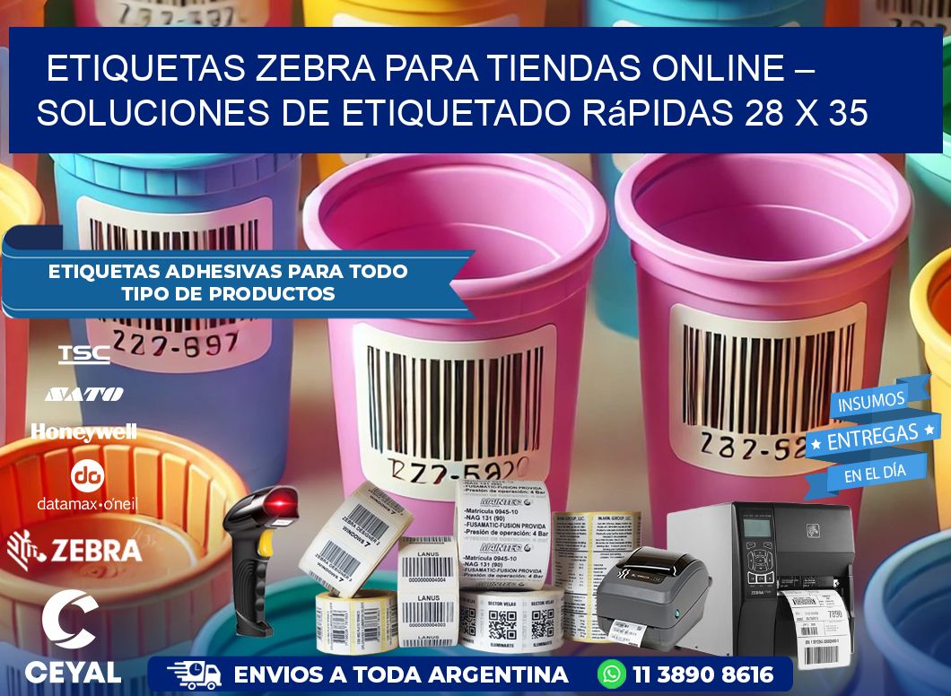 Etiquetas Zebra para Tiendas Online – Soluciones de Etiquetado Rápidas 28 x 35