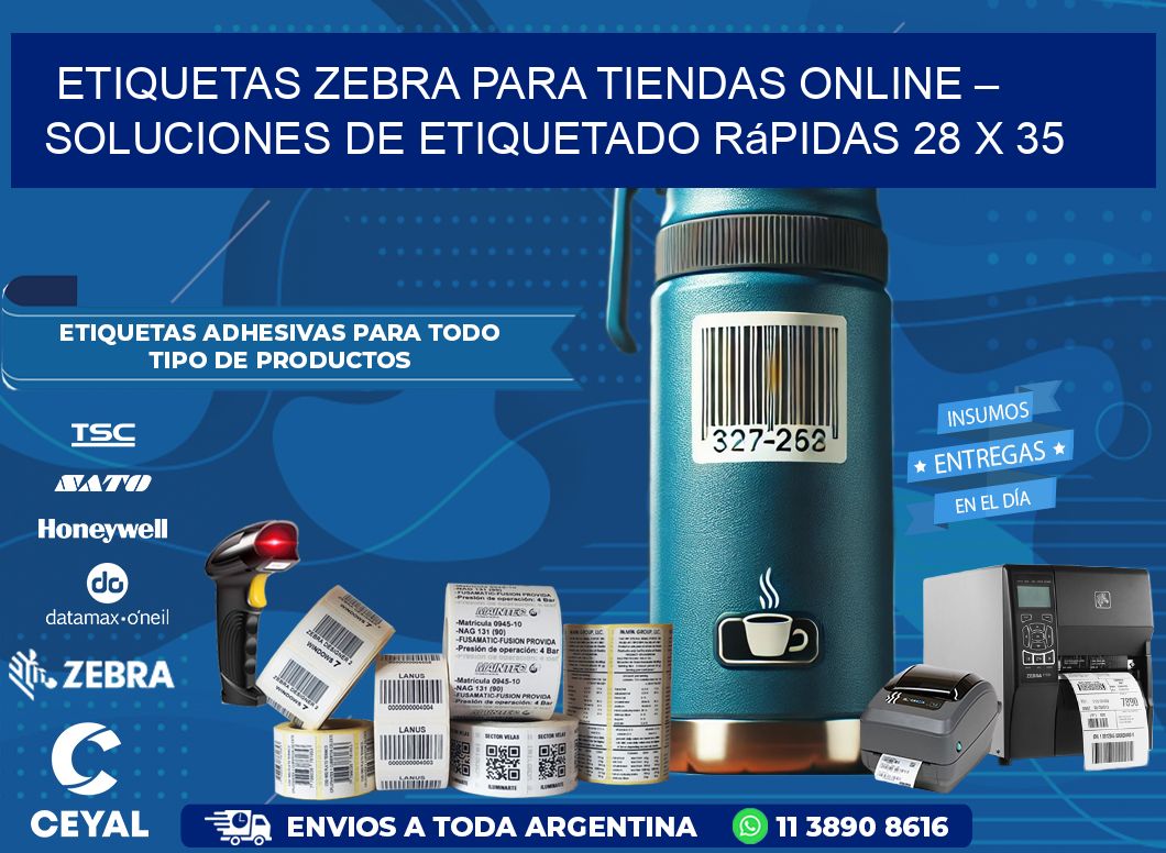 Etiquetas Zebra para Tiendas Online – Soluciones de Etiquetado Rápidas 28 x 35